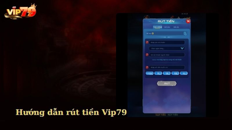 Các bước rút tiền Vip79 chi tiết